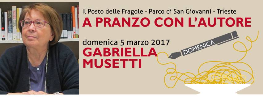 Al momento stai visualizzando A pranzo con l’autore: Gabriella Musetti – 5 marzo