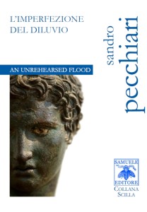 Scopri di più sull'articolo L’imperfezione del diluvio / An Unrehearsed Flood – Sandro Pecchiari