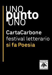 Scopri di più sull'articolo Uno punto Uno – CartaCarbone Festival si fa Poesia