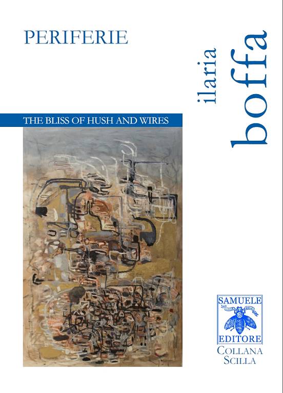 Scopri di più sull'articolo Periferie / The Bliss of Hush and Wires – Ilaria Boffa