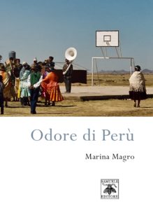 Scopri di più sull'articolo Odore di Perù – Marina Magro – Romanzo