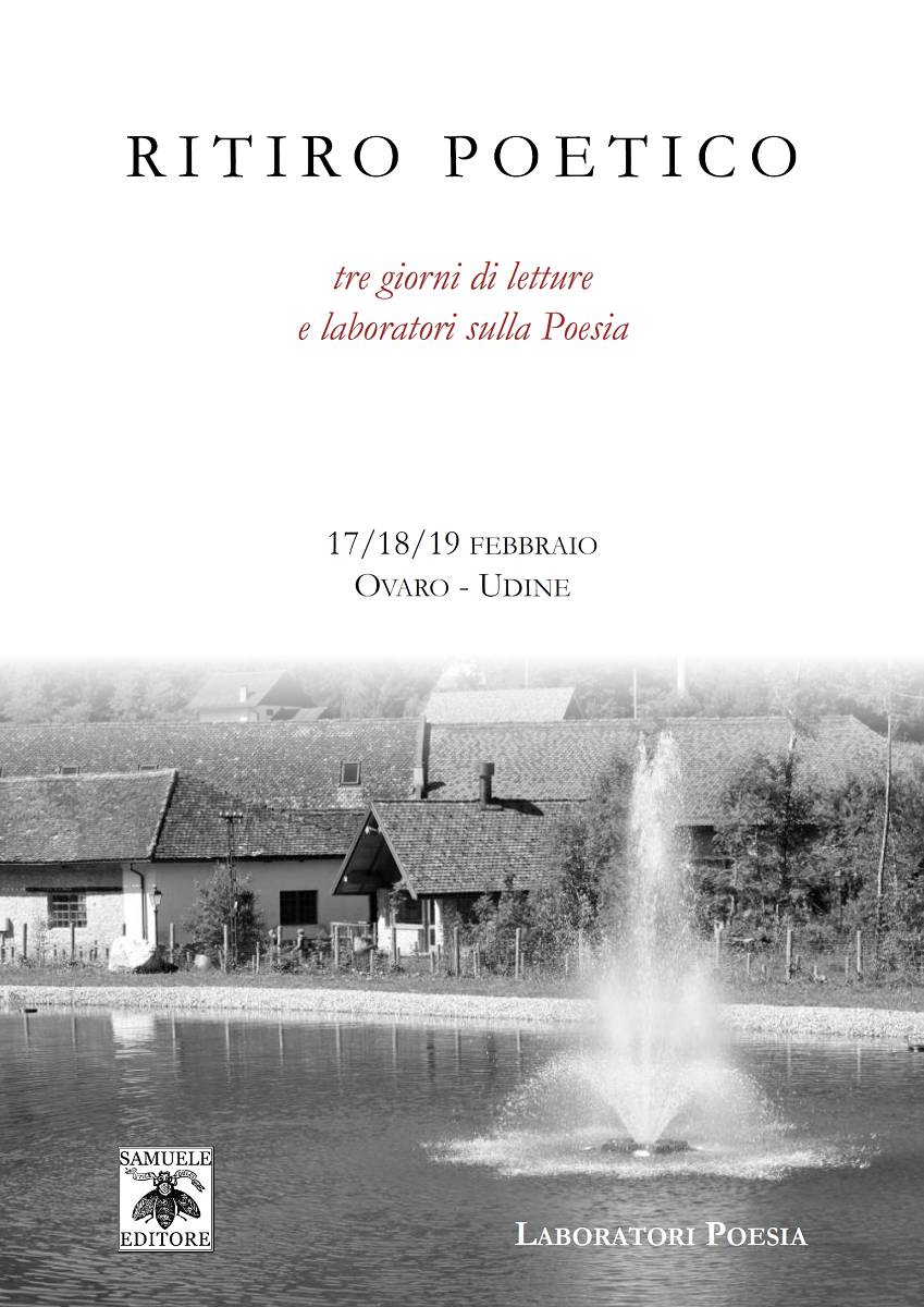 Al momento stai visualizzando Ritiro Poetico – 17/18/19 febbraio, Ovaro – Udine