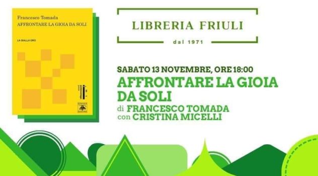 Scopri di più sull'articolo Affrontare la gioia da soli alla libreria Friuli, Udine – 13 novembre