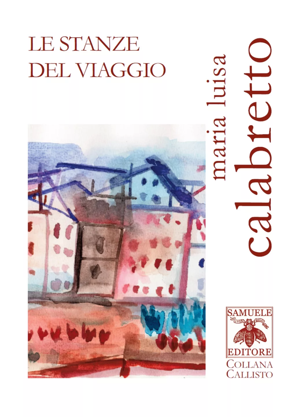 Scopri di più sull'articolo Le stanze del viaggio – Maria Luisa Calabretto