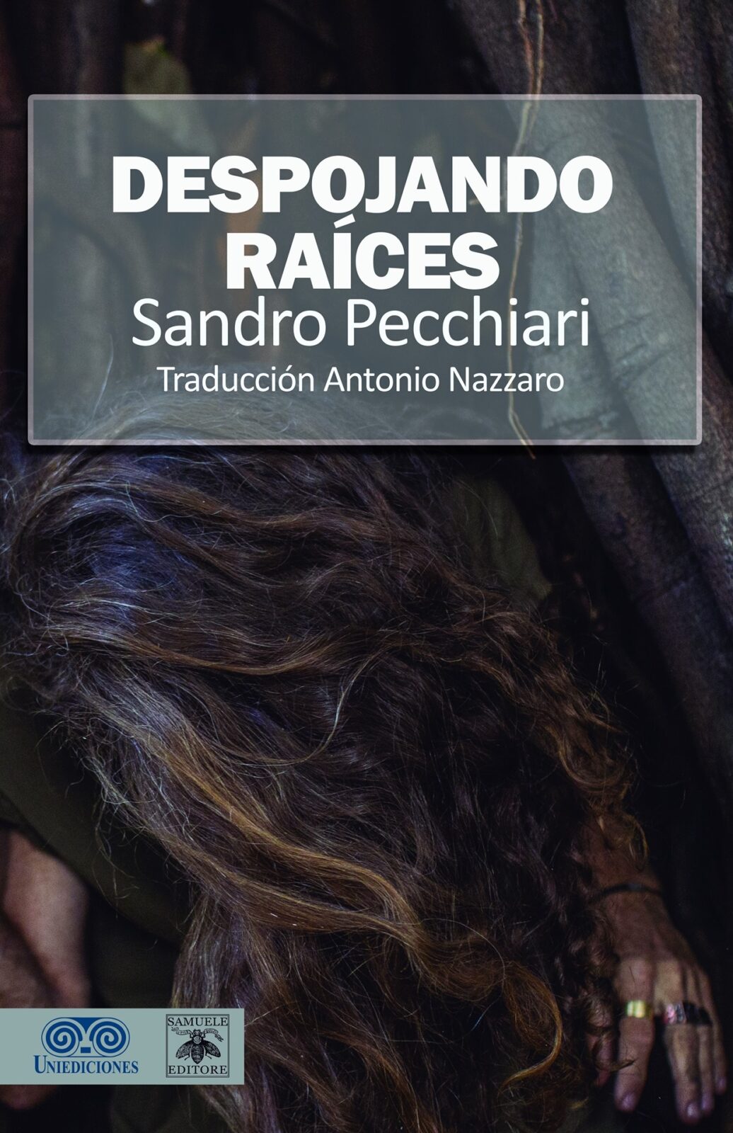 Al momento stai visualizzando Despojando Raíces – Sandro Pecchiari