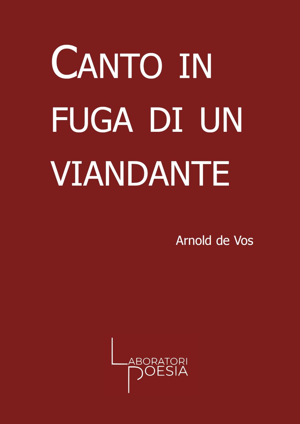 Scopri di più sull'articolo Canto in fuga di un viandante – Arnold de Vos