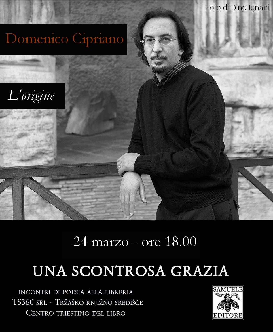 Al momento stai visualizzando Una scontrosa grazia: Domenico Cipriano – 24 marzo